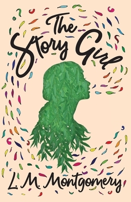 The Story Girl by L.M. Montgomery