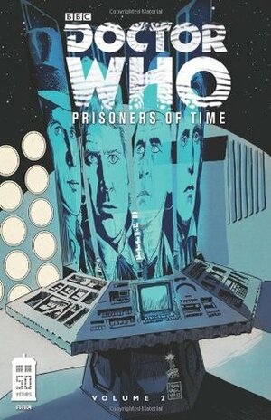 Doctor Who: Prisoners of Time, Volume 2 by Andrés Ponce, Philip Bond, David Tipton, John Ridgway, Horacio Domingues, Scott Tipton