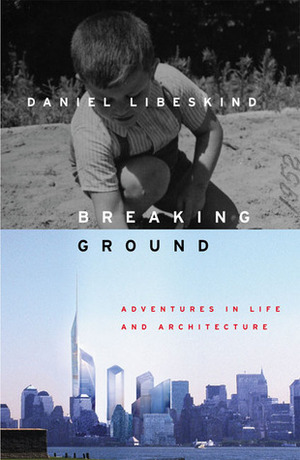 Breaking Ground by Daniel Libeskind