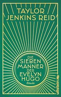 Die sieben Männer der Evelyn Hugo by Taylor Jenkins Reid