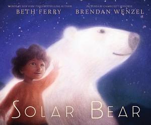 Solar Bear by Beth Ferry