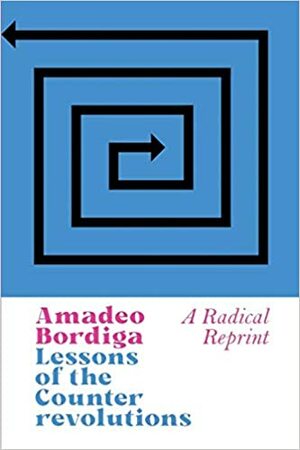 Lessons of the Counterrevolutions by Amadeo Bordiga