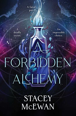 A Forbidden Alchemy by Stacey McEwan