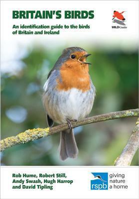 Britain's Birds: An Identification Guide to the Birds of Britain and Ireland by Andy Swash, Robert Still, David Tipling, Rob Hume, Hugh Harrop