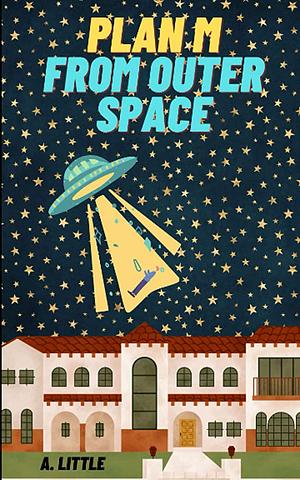 plan m from outer space by A. Little