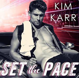 Set the Pace by Kim Karr