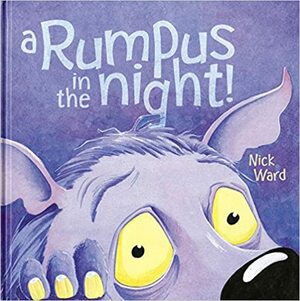 A Rumpus in the Night by Nick Ward