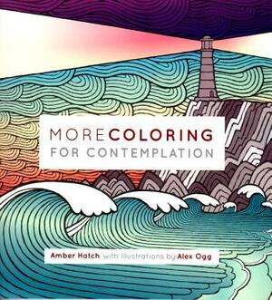 More Coloring for Contemplation by Amber Hatch