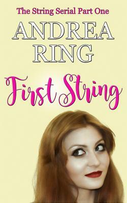 First String by Andrea Ring