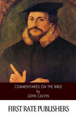 Commentaries on the Bible by John Calvin