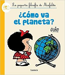 ¿Cómo va el planeta? / How's the Planet Doing? by Quino