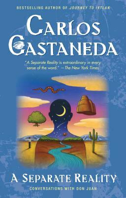 A Seperate Reality Further Conversations with Don Juan by Carlos Castaneda
