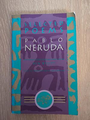 Pablo Neruda: Five Decades, a Selection (Poems, 1925-1970) by Pablo Neruda, Ben Belitt