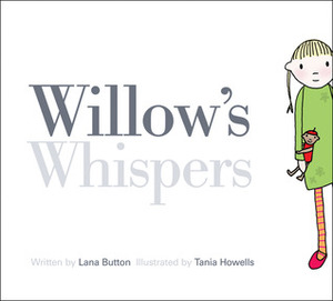 Willow's Whispers by Lana Button