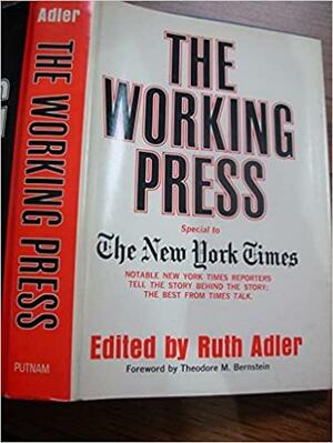 The Working Press: Special to the New York Times by Ruth Adler