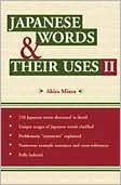 Japanese Words & Their Uses: Volume II by Akira Miura