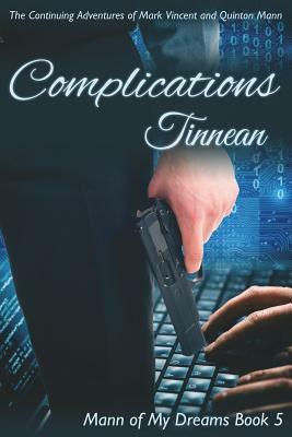 Complications: The Continuing Adventures of Mark Vincent and Quinton Mann by Tinnean