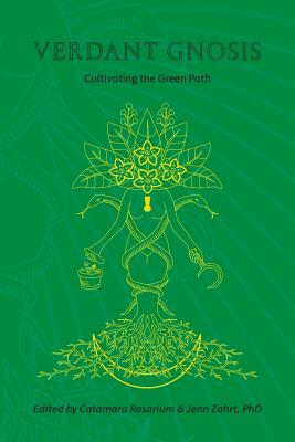 Verdant Gnosis: Cultivating the Green Path, Volume 1 by 