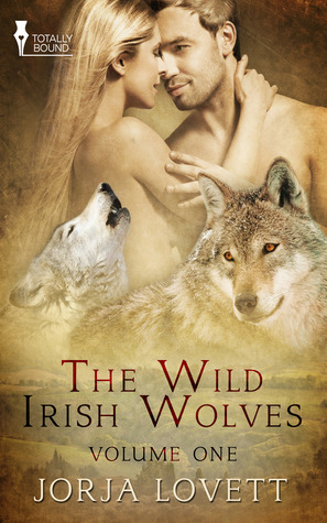 The Wild Irish Wolves Vol 1 by Jorja Lovett