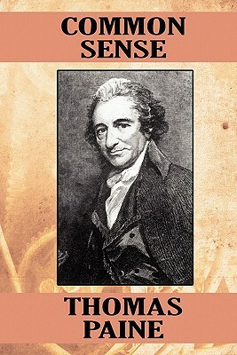 Common Sense: An Argument for Independence (Wildside Classics) by Thomas Paine