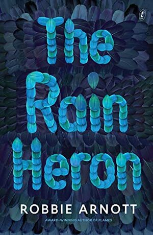 The Rain Heron by Robbie Arnott