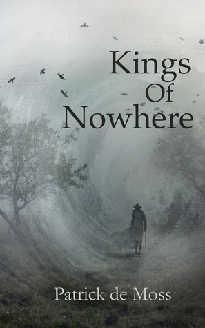 Kings of Nowhere by Patrick de Moss, Floriana Barbu