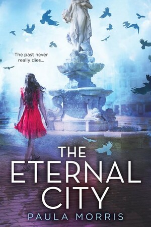 The Eternal City by Paula Morris