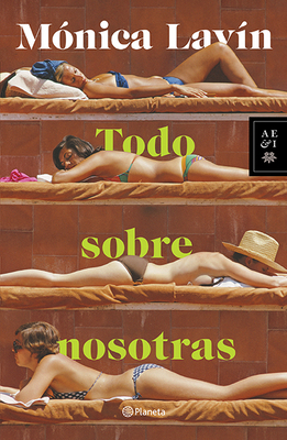 Todo sobre nosotras by Mónica Lavín