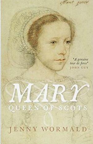 Mary, Queen of Scots: A Study in Failure by Jenny Wormald