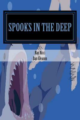 Spooks in the Deep by Ray Ricci