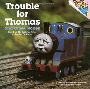 Trouble for Thomas and Other Stories by Wilbert Awdry