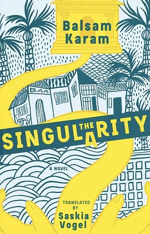 The Singularity by Balsam Karam