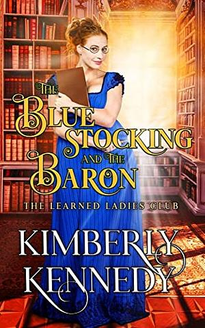 The Blue Stocking and the Baron by Kimberley Kennedy