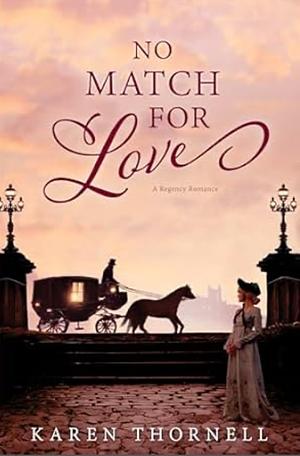 No Match for Love by Karen Thornell