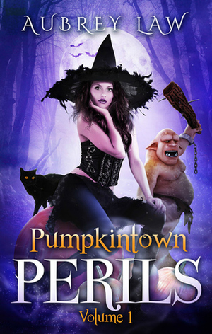 Pumpkintown Perils Volume 1 by Aubrey Law