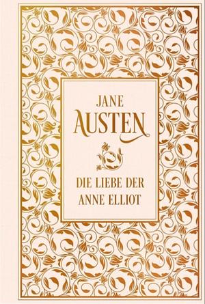 Die Liebe der Anne Elliot: Leinen mit Goldprägung by Jane Austen