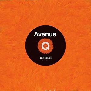 Avenue Q: The Book by Zachary Pincus-Roth