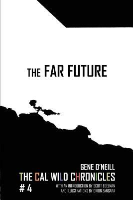 The Far Future: The Cal Wild Chronicles #4 by 