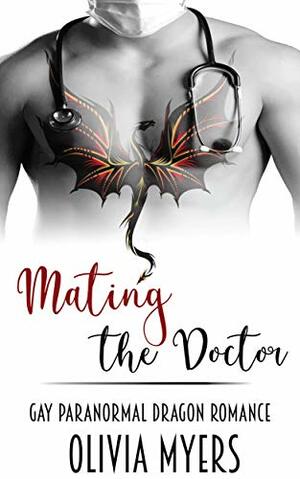 Mating the Doctor by Olivia Myers