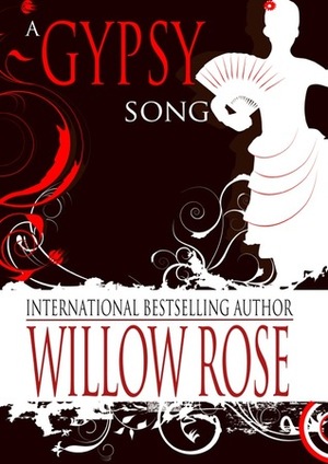 A Gypsy Song by Willow Rose