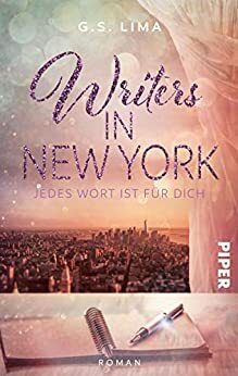 Writers in New York: Jedes Wort ist für Dich by Gabriella Santos de Lima