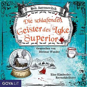 Die schlafenden Geister des Lake Superior  by Ben Aaronovitch