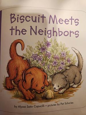 Biscuit Meets the Neighbors by Pat Schories, Alyssa Satin Capucilli