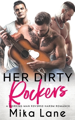 Her Dirty Rockers by Mika Lane