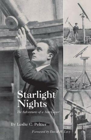 Starlight Nights:The Adventures of a Star-Gazer by Leslie C. Peltier