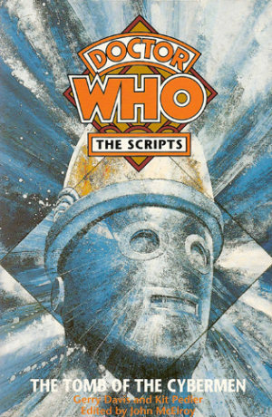 Doctor Who: The Scripts: The Tomb of the Cybermen by Kit Pedler, Gerry Davis