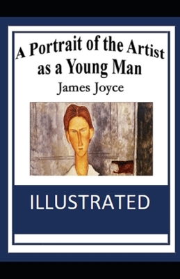 A Portrait of the Artist as a Young Man Illustrated by James Joyce