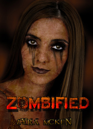 Zombified by Lyra Mcken