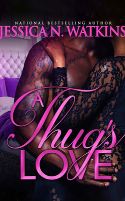 A Thug's Love by Jessica N. Watkins