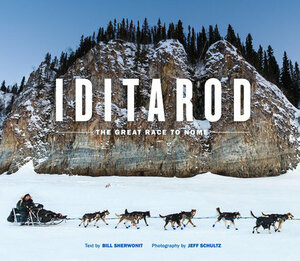 Iditarod: The Great Race to Nome by Bill Sherwonit